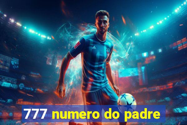 777 numero do padre